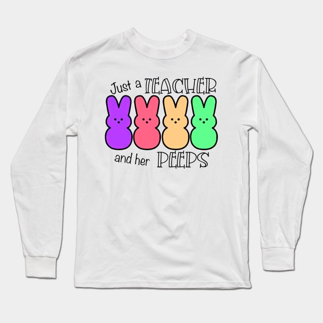 Just a Teacher And Her Peeps Long Sleeve T-Shirt by lockard dots